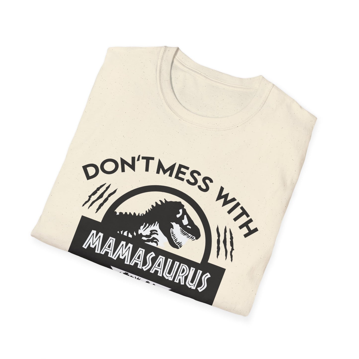 Don’t Mess With Mamasaurus, You’ll Get Jurasskicked