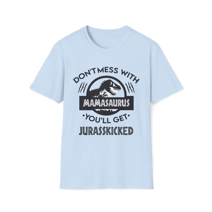 Don’t Mess With Mamasaurus, You’ll Get Jurasskicked